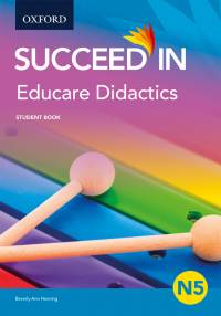 SUCCEED IN EDUCARE DIDACTICS N5 (STUDENT BOOK)