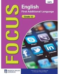 FOCUS ENGLISH FIRST ADDITIONAL LANGUAGE GR 12 (LEARNERS BOOK)