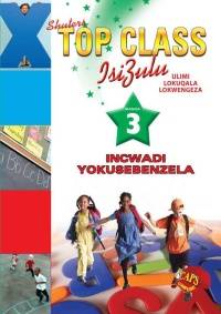 TOP CLASS ISIZULU FAL GR 3 (WORKBOOK)