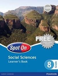 SPOT ON SOCIAL SCIENCES GR 8 (LEARNERS BOOK) (CAPS)