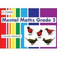 ICONIC MENTAL MATHS GR 5