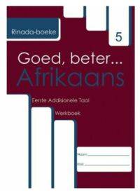 GOED BETER AFRIKAANS EERSTE ADDISIONELE TAAL GR 5 (WERKBOEK)