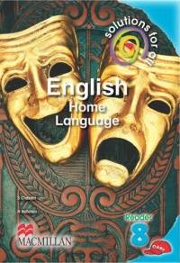 SOLUTIONS FOR ALL ENGLISH HOME LANGUAGE GR 8 (CORE READER)