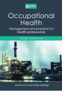 OCCUPATIONAL HEALTH MANAGEMENT AND PRACTICE FOR HEALTH PROFESSIONALS