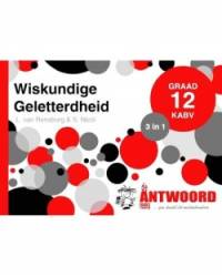 WISKUNDIGE GELETTERDHEID GR 12 (3 IN 1) (CAPS)  (DIE ANTWOORDGIDS)