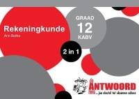 REKENINGKUNDE GR 12 (2 IN 1) (CAPS) (DIE ANTWOORDGIDS)