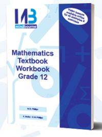 MINDBOURNE MATHEMATICS GR 12 (TEXTBOOK / WORKBOOK)