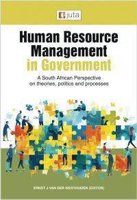 HUMAN RESOURCE MANAGEMENT IN GOVERNMENT SA PERSPECTIVE OF THEORIES POLITICS AND PROCESSES