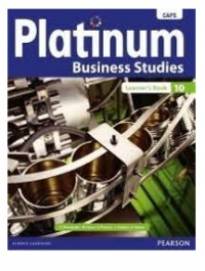 PLATINUM BUSINESS STUDIES GR 10 (LEARNERS BOOK) (CAPS)